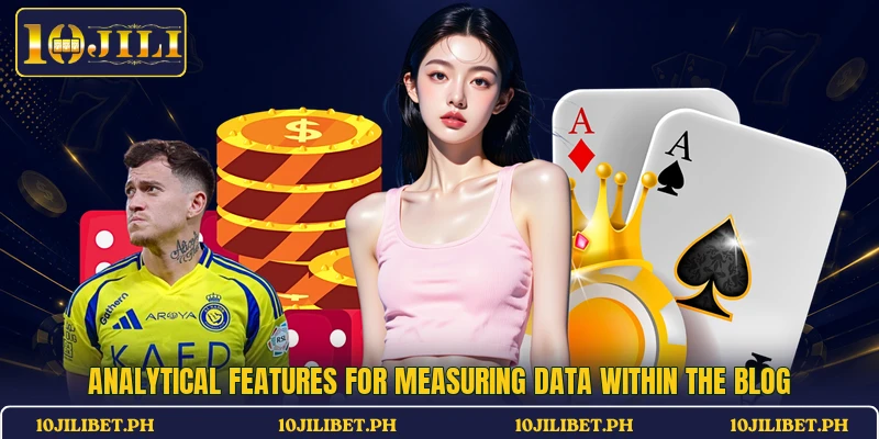 Analytical features for measuring data within the blog