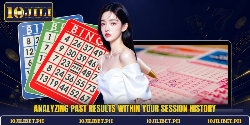 Analyzing past results within your session history