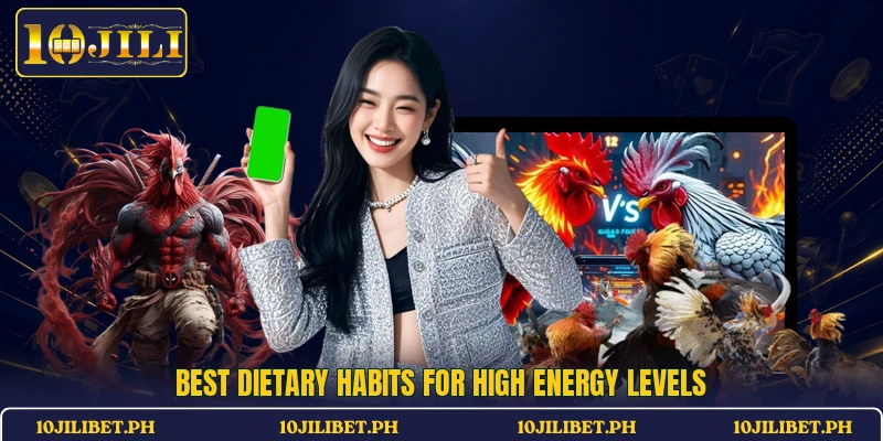 Best dietary habits for high energy levels