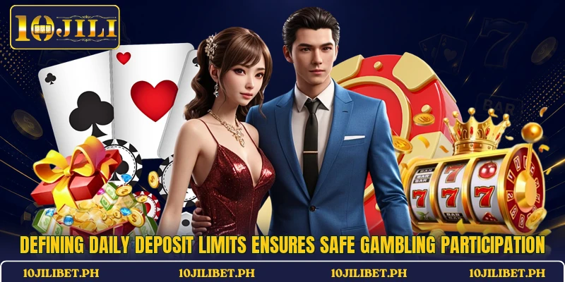 Defining daily deposit limits ensures safe gambling participation