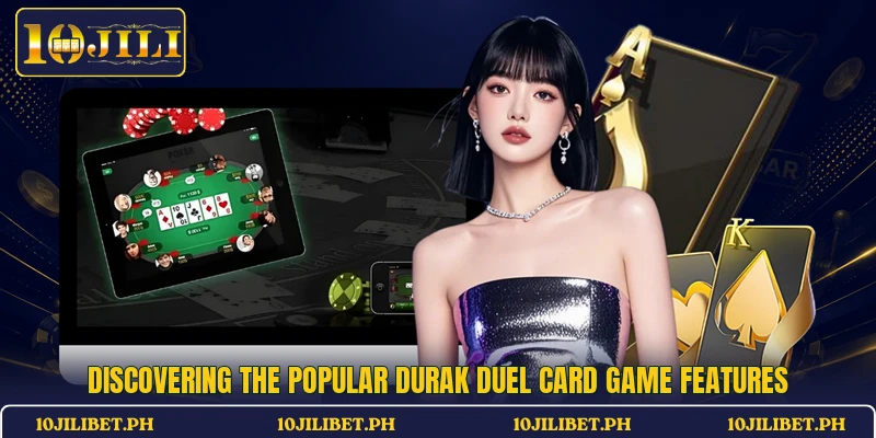 Discovering the popular Durak Duel card game features