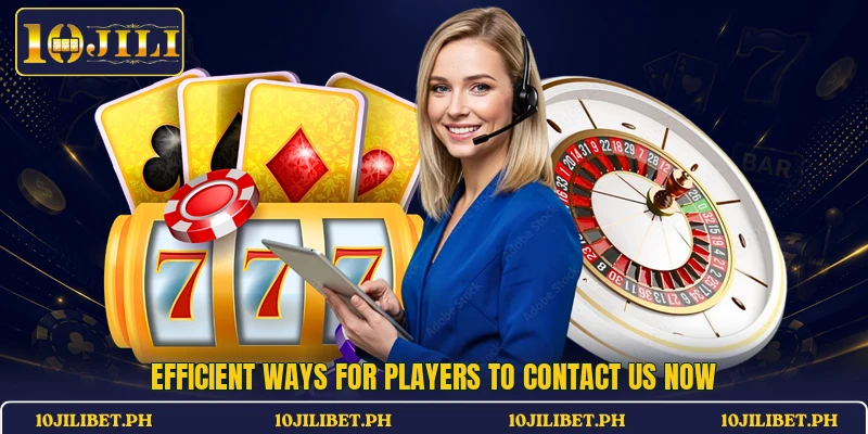 Efficient ways for players to contact us now