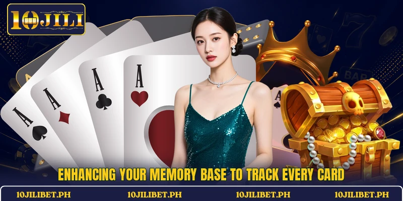Enhancing your memory base to track every card