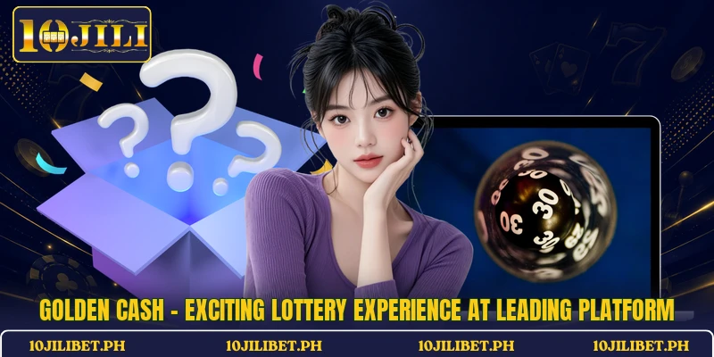 Golden Cash - Exciting Lottery Experience At Leading Platform
