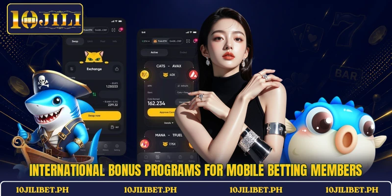 International bonus programs for mobile betting members