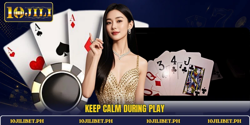 Keep calm during play