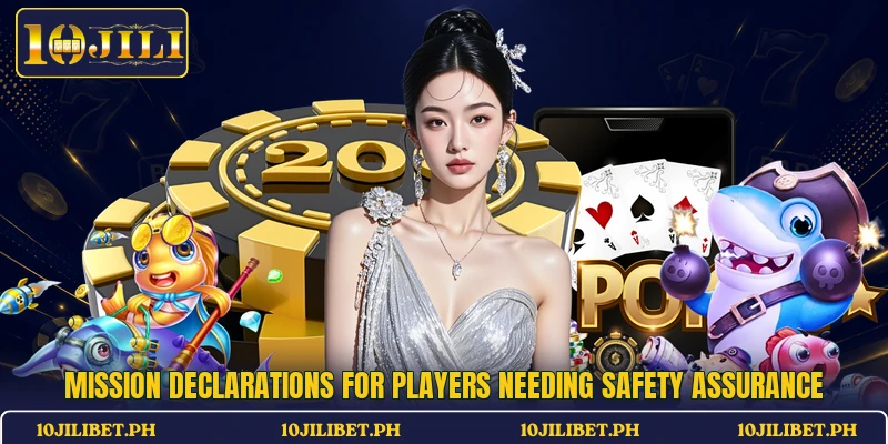 Mission declarations for players needing safety assurance