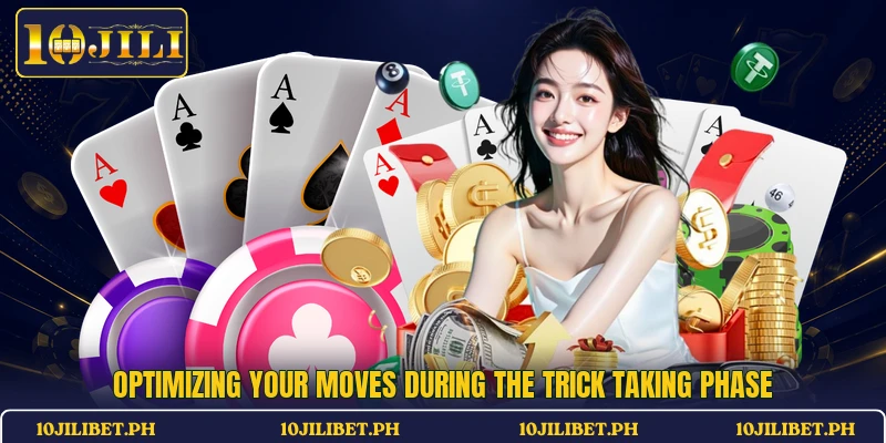 Optimizing your moves during the trick taking phase