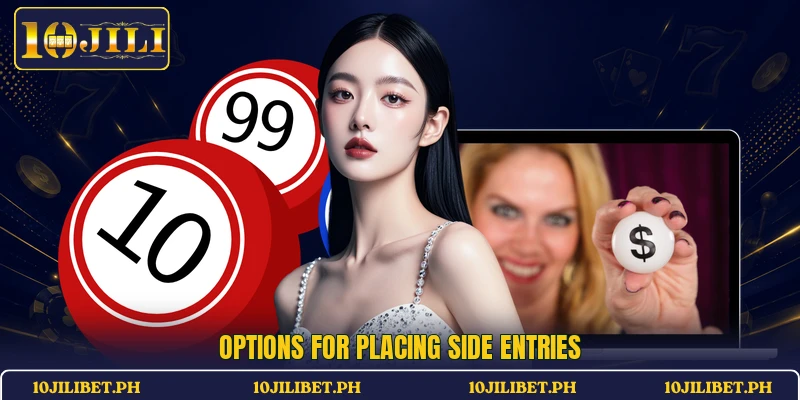 Options for placing side entries