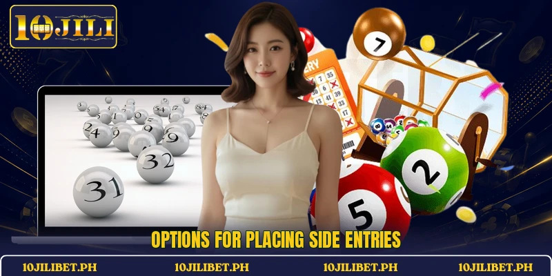 Options for placing side entries