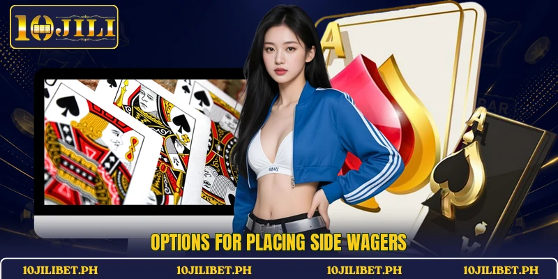 Options for placing side wagers