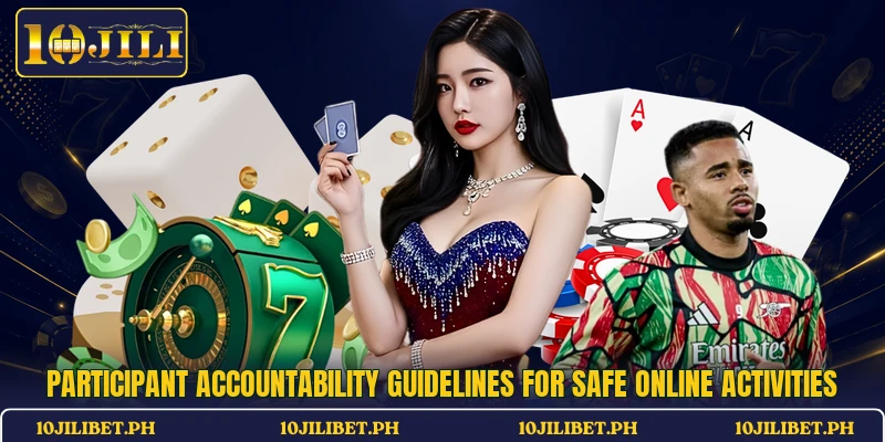 Participant accountability guidelines for safe online activities