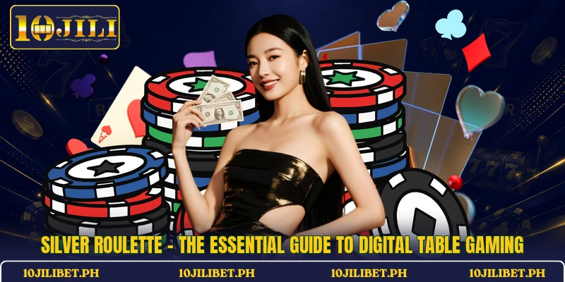 Silver Roulette - The Essential Guide To Digital Table Gaming