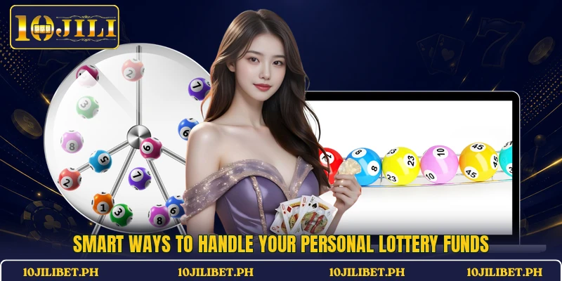 Smart ways to handle your personal lottery funds