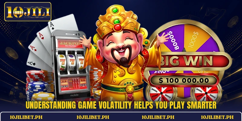 Understanding game volatility helps you play smarter